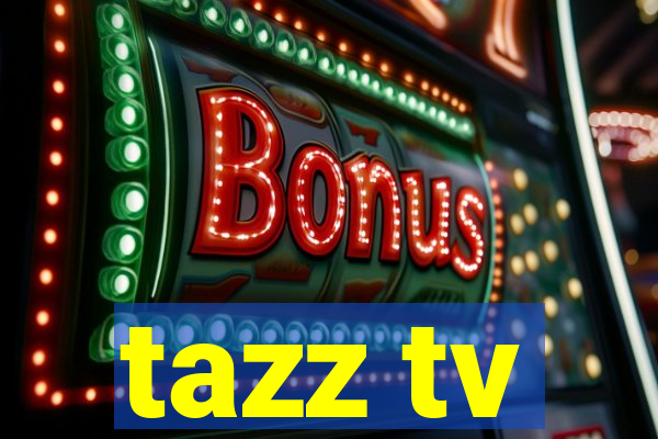 tazz tv